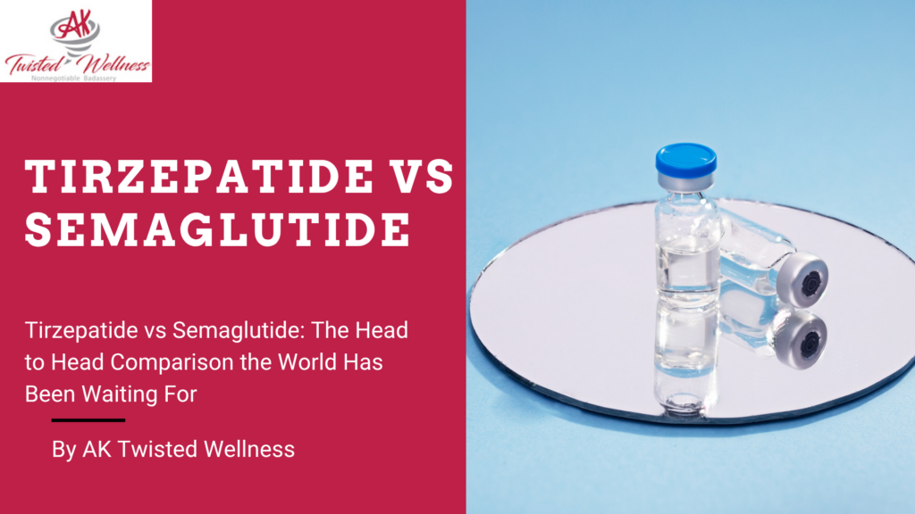 Tirzepatide vs semaglutide