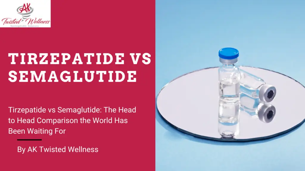 Tirzepatide vs semaglutide