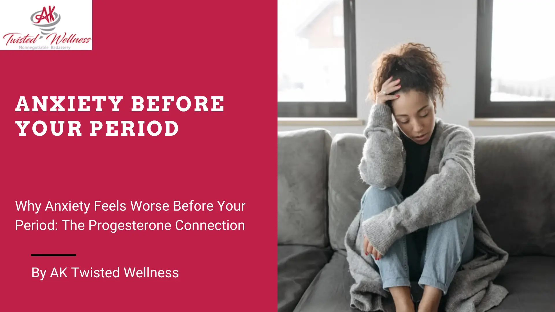 anxiety before your period